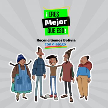 Se lanzó la campaña “¡Eres mejor que eso! Reconciliemos a Bolivia con diálogo”