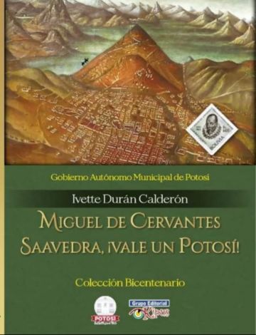 Presentan libro “Miguel de Cervantes Saavedra ¡Vale un Potosí”, de la autora Ivette Durán Calderón