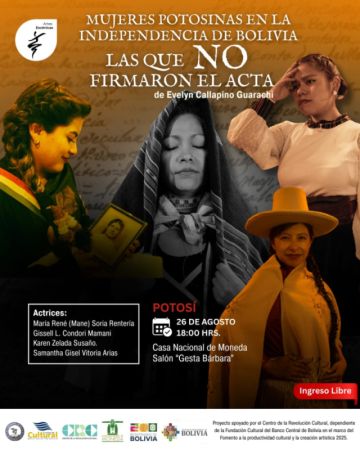 “Mujeres Potosinas en la Independencia de Bolivia: Las que no firmaron el acta” se estrenó en la Casa de Moneda.