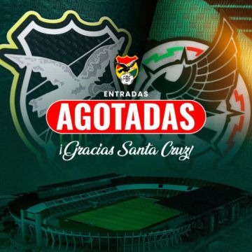 Se agotan las entradas del amistoso entre Bolivia y México en Santa Cruz