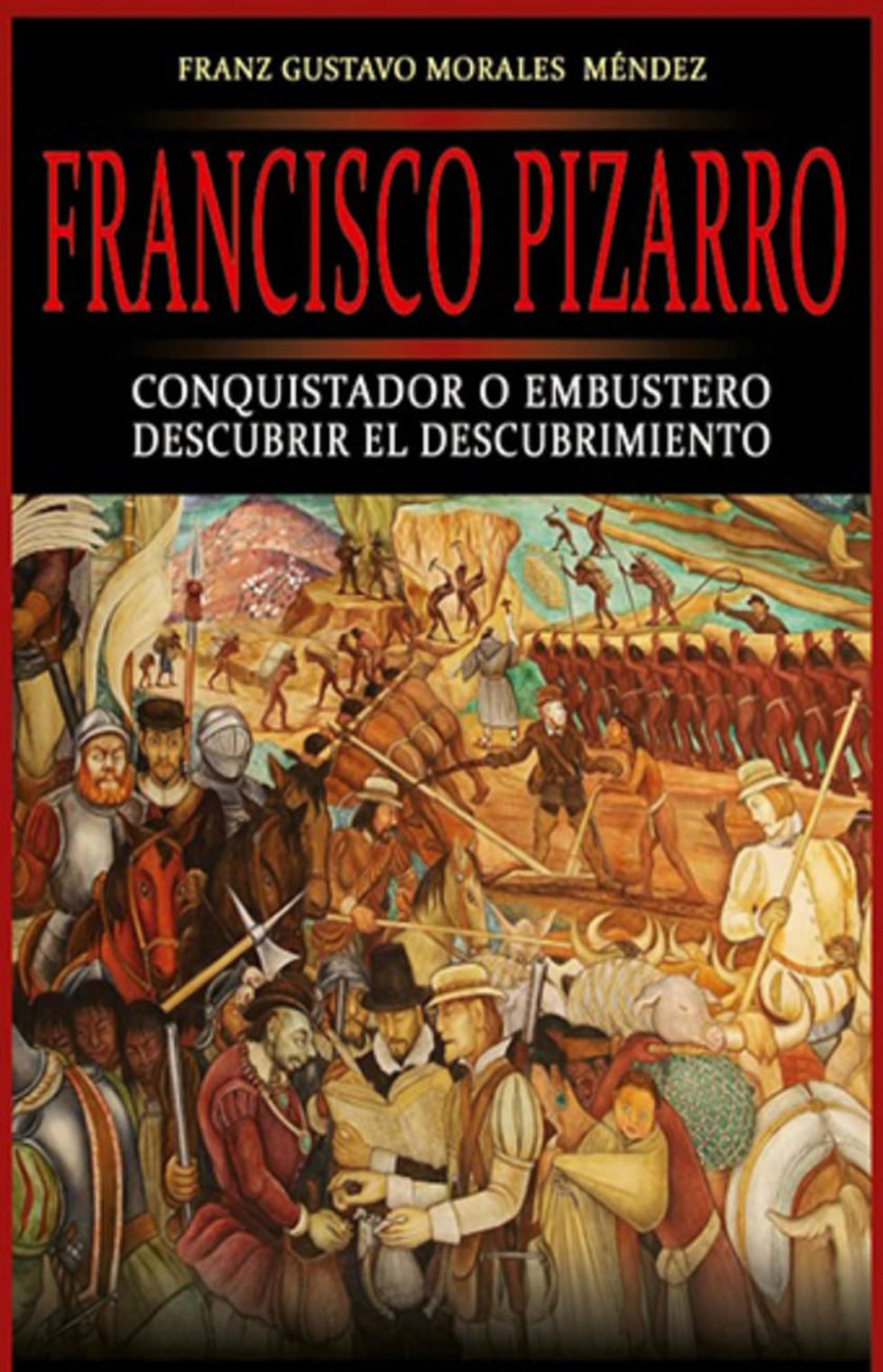 Presentan polémico libro sobre Francisco Pizarro